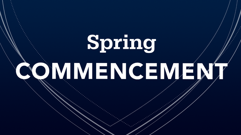A graphic with the words Spring Commencement. 